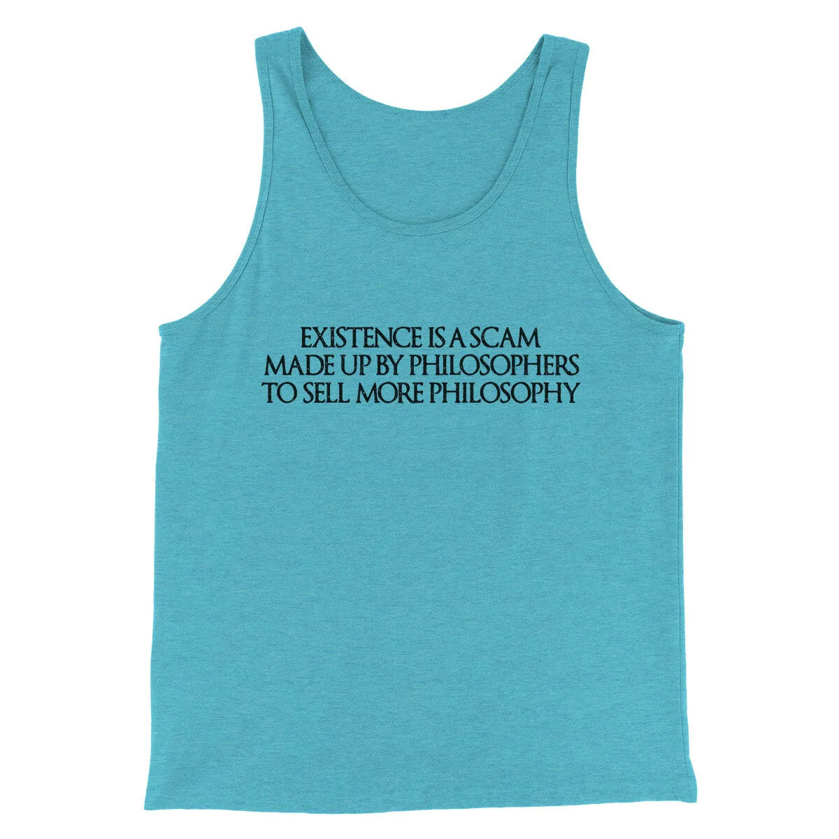 Existence Is A Scam Made Up By Philosophers Men/Unisex Tank Top