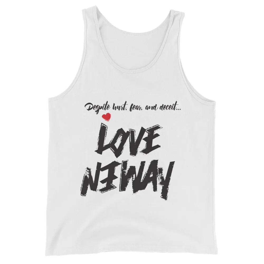 Love Anyway Always Unisex Tank Top