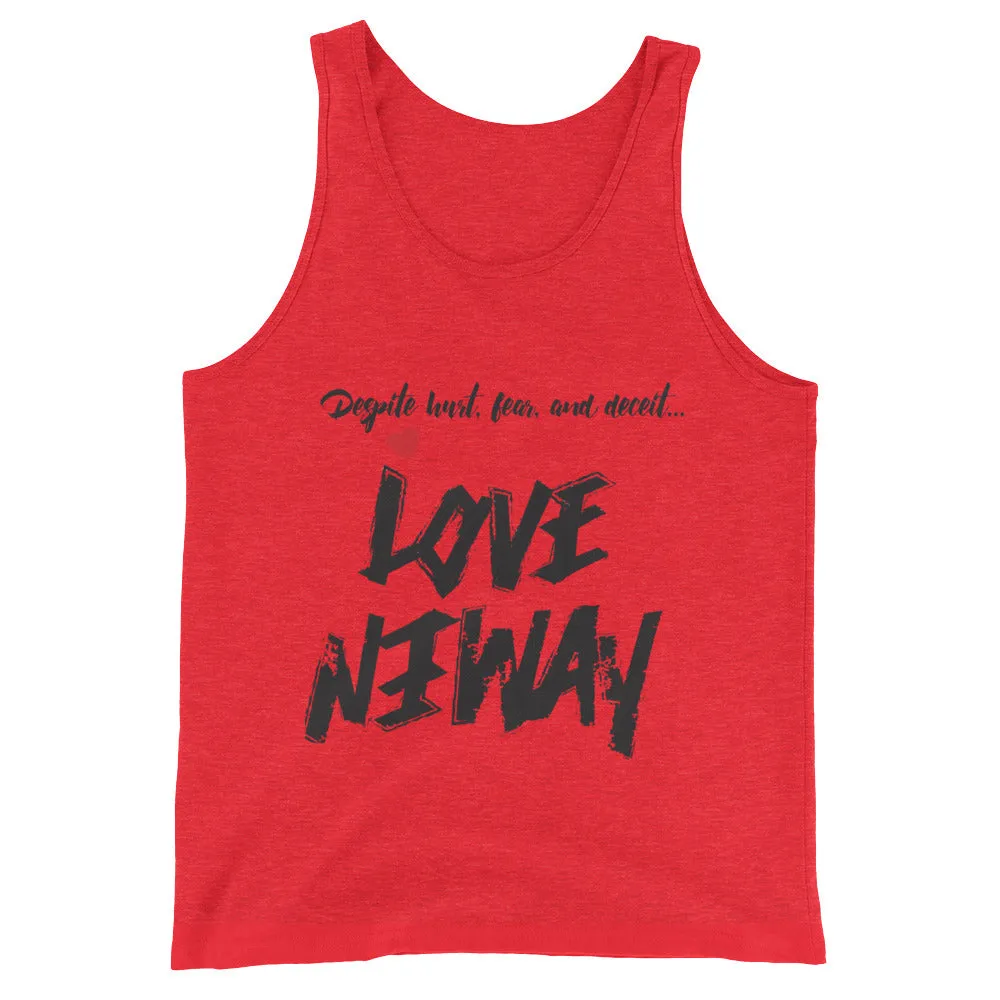 Love Anyway Always Unisex Tank Top