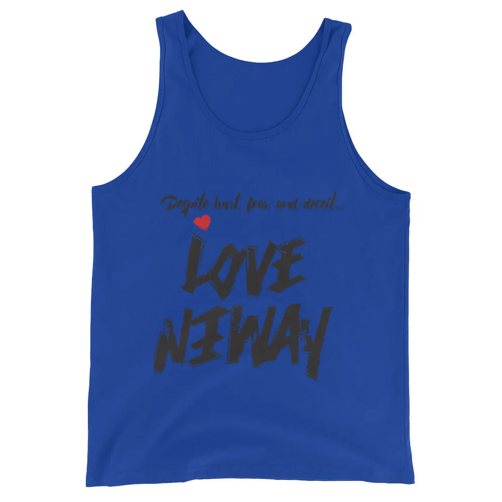 Love Anyway Always Unisex Tank Top