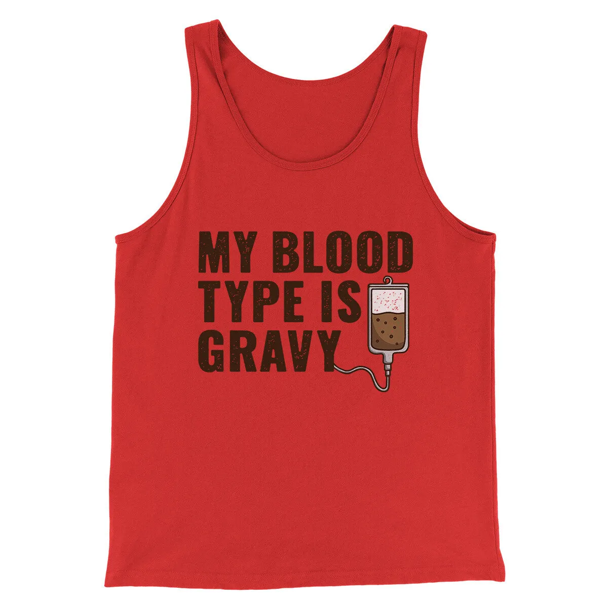 My Blood Type Is Gravy Funny Thanksgiving Men/Unisex Tank Top