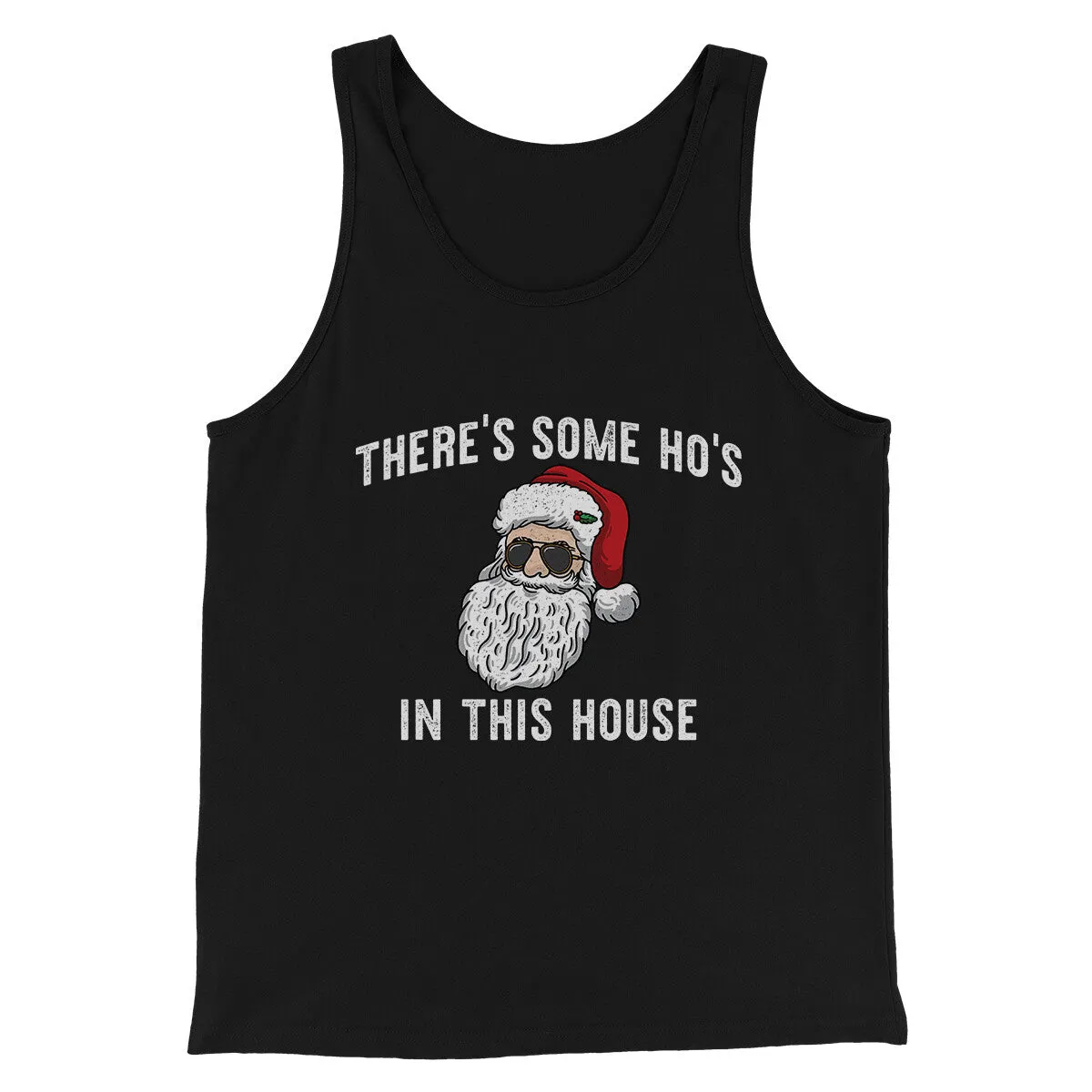 There’s Some Ho's In This House Men/Unisex Tank Top
